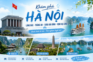 HÀ NỘI - LĂNG BÁC - KDL TRÀNG AN - VỊNH HẠ LONG